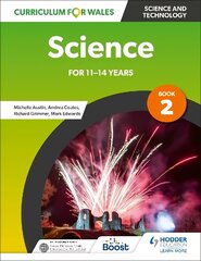 Curriculum for Wales: Science for 11-14 years: Pupil Book 2 hind ja info | Noortekirjandus | kaup24.ee