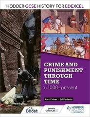 Hodder GCSE History for Edexcel: Crime and punishment through time, c1000-present hind ja info | Noortekirjandus | kaup24.ee