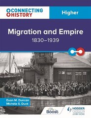 Connecting History: Higher Migration and Empire, 1830-1939 hind ja info | Noortekirjandus | kaup24.ee