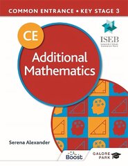 Common Entrance 13plus Additional Mathematics for ISEB CE and KS3 hind ja info | Noortekirjandus | kaup24.ee