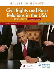 Access to History: Civil Rights and Race Relations in the USA 1850-2009 for Pearson Edexcel Second Edition hind ja info | Noortekirjandus | kaup24.ee