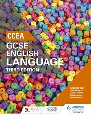 CCEA GCSE English Language, Third Edition Student Book 3rd Revised edition, Student Book цена и информация | Книги для подростков и молодежи | kaup24.ee