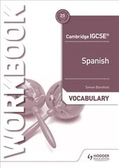 Cambridge IGCSE (TM) Spanish Vocabulary Workbook цена и информация | Книги для подростков и молодежи | kaup24.ee