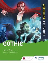 Key Stage 3 English Anthology: Gothic цена и информация | Книги для подростков и молодежи | kaup24.ee