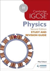 Cambridge IGCSE Physics Study and Revision Guide 2nd edition 2nd Revised edition цена и информация | Книги для подростков и молодежи | kaup24.ee