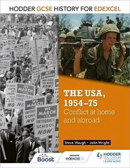 Hodder GCSE History for Edexcel: The USA, 1954-75: conflict at home and abroad hind ja info | Noortekirjandus | kaup24.ee