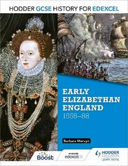 Hodder GCSE History for Edexcel: Early Elizabethan England, 1558-88 цена и информация | Книги для подростков и молодежи | kaup24.ee