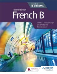 French B for the IB Diploma Second Edition цена и информация | Книги для подростков и молодежи | kaup24.ee