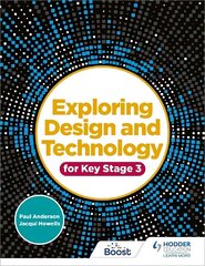 Exploring Design and Technology for Key Stage 3 цена и информация | Книги для подростков и молодежи | kaup24.ee