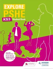 Explore PSHE for Key Stage 3 Student Book hind ja info | Noortekirjandus | kaup24.ee
