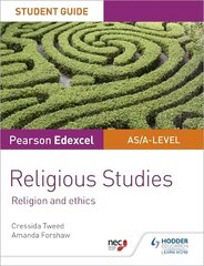 Pearson Edexcel Religious Studies A level/AS Student Guide: Religion and Ethics цена и информация | Книги для подростков и молодежи | kaup24.ee