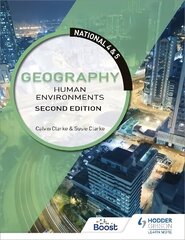National 4 & 5 Geography: Human Environments, Second Edition hind ja info | Noortekirjandus | kaup24.ee