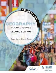 National 4 & 5 Geography: Global Issues, Second Edition цена и информация | Книги для подростков и молодежи | kaup24.ee