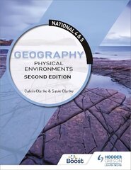 National 4 & 5 Geography: Physical Environments, Second Edition цена и информация | Книги для подростков и молодежи | kaup24.ee
