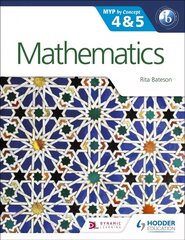 Mathematics for the IB MYP 4 & 5: By Concept цена и информация | Книги для подростков и молодежи | kaup24.ee