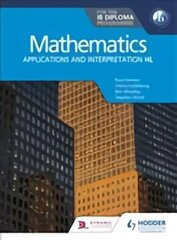 Mathematics for the IB Diploma: Applications and interpretation HL hind ja info | Noortekirjandus | kaup24.ee