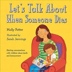 Let's Talk About When Someone Dies: Starting conversations with children about death and bereavement цена и информация | Книги для подростков и молодежи | kaup24.ee