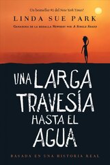 Una Larga Travesia Hasta El Agua: Basada En Una Historia Real (a Long Walk to Water Spanish Edition) цена и информация | Книги для подростков и молодежи | kaup24.ee
