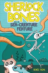 Sherlock Bones and the Sea-Creature Feature hind ja info | Noortekirjandus | kaup24.ee