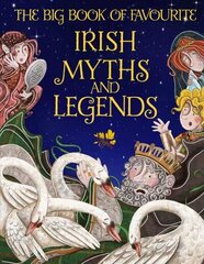 Big Book of Favourite Irish Myths and Legends hind ja info | Noortekirjandus | kaup24.ee
