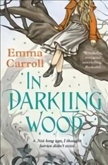 In Darkling Wood Main - Re-issue цена и информация | Книги для подростков и молодежи | kaup24.ee