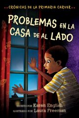 Problemas En La Casa de Al Lado: Trouble Next Door (Spanish Edition) цена и информация | Книги для подростков и молодежи | kaup24.ee