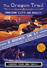 Oregon Trail: Oregon City or Bust! (Two Books in One): The Search for Snake hind ja info | Noortekirjandus | kaup24.ee