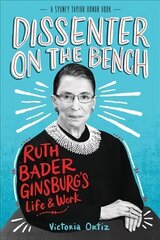 Dissenter on the Bench: Ruth Bader Ginsburg's Life and Work hind ja info | Noortekirjandus | kaup24.ee