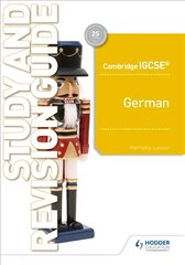 Cambridge IGCSE (TM) German Study and Revision Guide цена и информация | Книги для подростков и молодежи | kaup24.ee