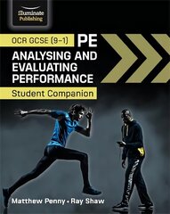 OCR GCSE (9-1) PE Analysing and Evaluating Performance: Student Companion hind ja info | Noortekirjandus | kaup24.ee