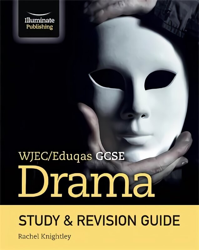WJEC/Eduqas GCSE Drama Study & Revision Guide hind ja info | Noortekirjandus | kaup24.ee