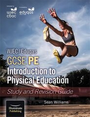 WJEC/Eduqas GCSE PE: Introduction to Physical Education: Study and Revision Guide цена и информация | Книги для подростков и молодежи | kaup24.ee