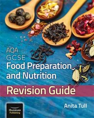 AQA GCSE Food Preparation & Nutrition: Revision Guide hind ja info | Noortekirjandus | kaup24.ee