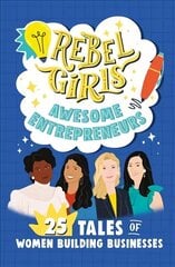 Rebel Girls Mean Business: 25 Tales of Women in Business hind ja info | Noortekirjandus | kaup24.ee