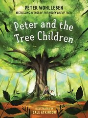 Peter and the Tree Children hind ja info | Noortekirjandus | kaup24.ee