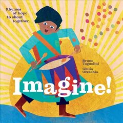 Imagine! Rhymes of Hope to Shout Together: Rhymes of hope to shout together цена и информация | Книги для подростков и молодежи | kaup24.ee