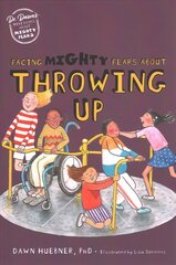 Facing Mighty Fears About Throwing Up Illustrated edition hind ja info | Noortekirjandus | kaup24.ee