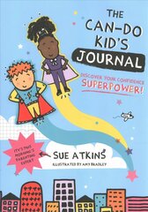 Can-Do Kid's Journal: Discover Your Confidence Superpower! Illustrated edition hind ja info | Noortekirjandus | kaup24.ee