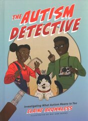 Autism Detective: Investigating What Autism Means to You Illustrated edition цена и информация | Книги для подростков и молодежи | kaup24.ee