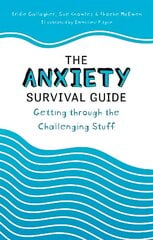 Anxiety Survival Guide: Getting through the Challenging Stuff цена и информация | Книги для подростков и молодежи | kaup24.ee