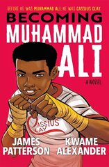 Becoming Muhammad Ali цена и информация | Книги для подростков и молодежи | kaup24.ee