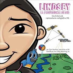 Lindsey La Profesional de SIG: Lindsey the GIS Professional цена и информация | Книги для подростков и молодежи | kaup24.ee