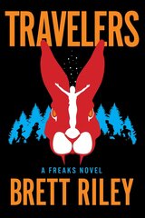 Travelers: A Freaks Novel цена и информация | Книги для подростков и молодежи | kaup24.ee