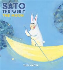 Sato the Rabbit, The Moon hind ja info | Noortekirjandus | kaup24.ee