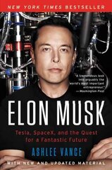 Elon Musk: Tesla, Spacex, and the Quest for a Fantastic Future hind ja info | Elulooraamatud, biograafiad, memuaarid | kaup24.ee
