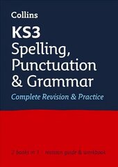 KS3 Spelling, Punctuation and Grammar All-in-One Complete Revision and Practice: Ideal for Years 7, 8 and 9, KS3 Spelling, Punctuation and Grammar All-in-One Complete Revision and Practice цена и информация | Книги для подростков и молодежи | kaup24.ee