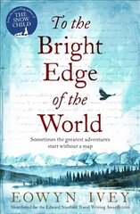 To the Bright Edge of the World hind ja info | Fantaasia, müstika | kaup24.ee