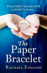 Paper Bracelet: A gripping novel of heartbreaking secrets in a home for unwed mothers цена и информация | Фантастика, фэнтези | kaup24.ee