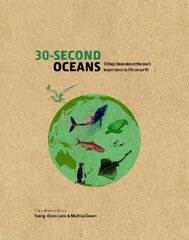 30-Second Oceans: 50 key ideas about the sea's importance to life on earth hind ja info | Ühiskonnateemalised raamatud | kaup24.ee