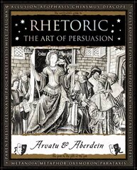 Rhetoric: The Art of Persuasion цена и информация | Пособия по изучению иностранных языков | kaup24.ee